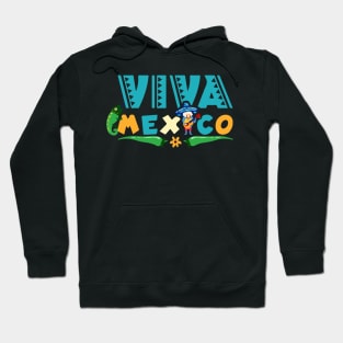 Viva Mexico Mexican independence day I Love Mexico Hoodie